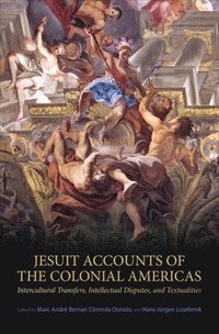 bokomslag Jesuit Accounts of the Colonial Americas