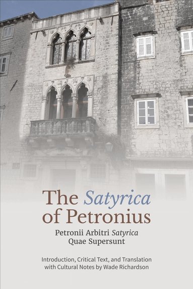 Wade Richardson - ‘Satyrica' of Petronius, Inbunden