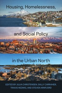 bokomslag Housing, Homelessness, and Social Policy in the Urban North