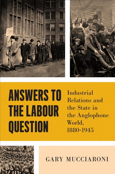 Gary Mucciaroni - Answers to the Labour Question, Inbunden