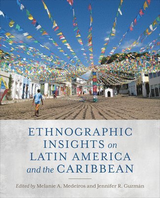 Ethnographic Insights on Latin America and the Caribbean 1