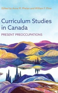 bokomslag Curriculum Studies in Canada