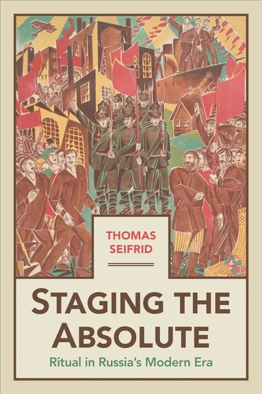 Thomas Seifrid - Staging the Absolute, Inbunden