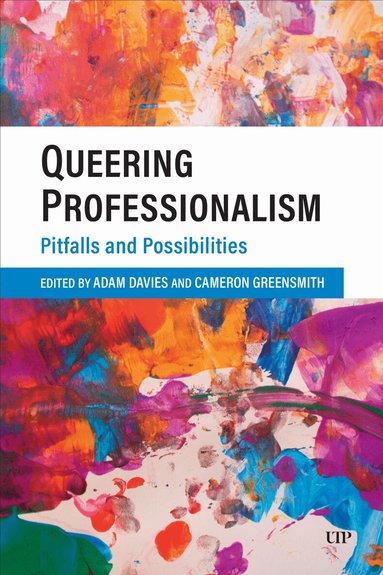 Adam Davies, Adam Davies, Cameron Greensmith - Queering Professionalism, Inbunden