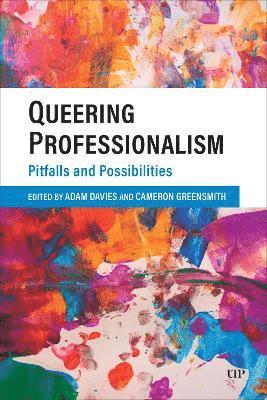 Adam Davies, Cameron Greensmith - Queering Professionalism, Inbunden