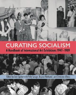 Sven Spieker - Handbook of Socialist Exhibition Cultures, Inbunden