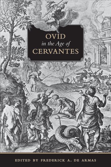 Frederick A. de Armas - Ovid in the Age of Cervantes, Häftad