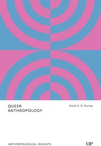 bokomslag Queer Anthropology