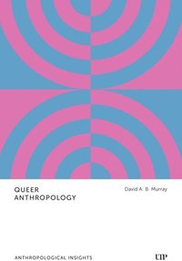 bokomslag Queer Anthropology