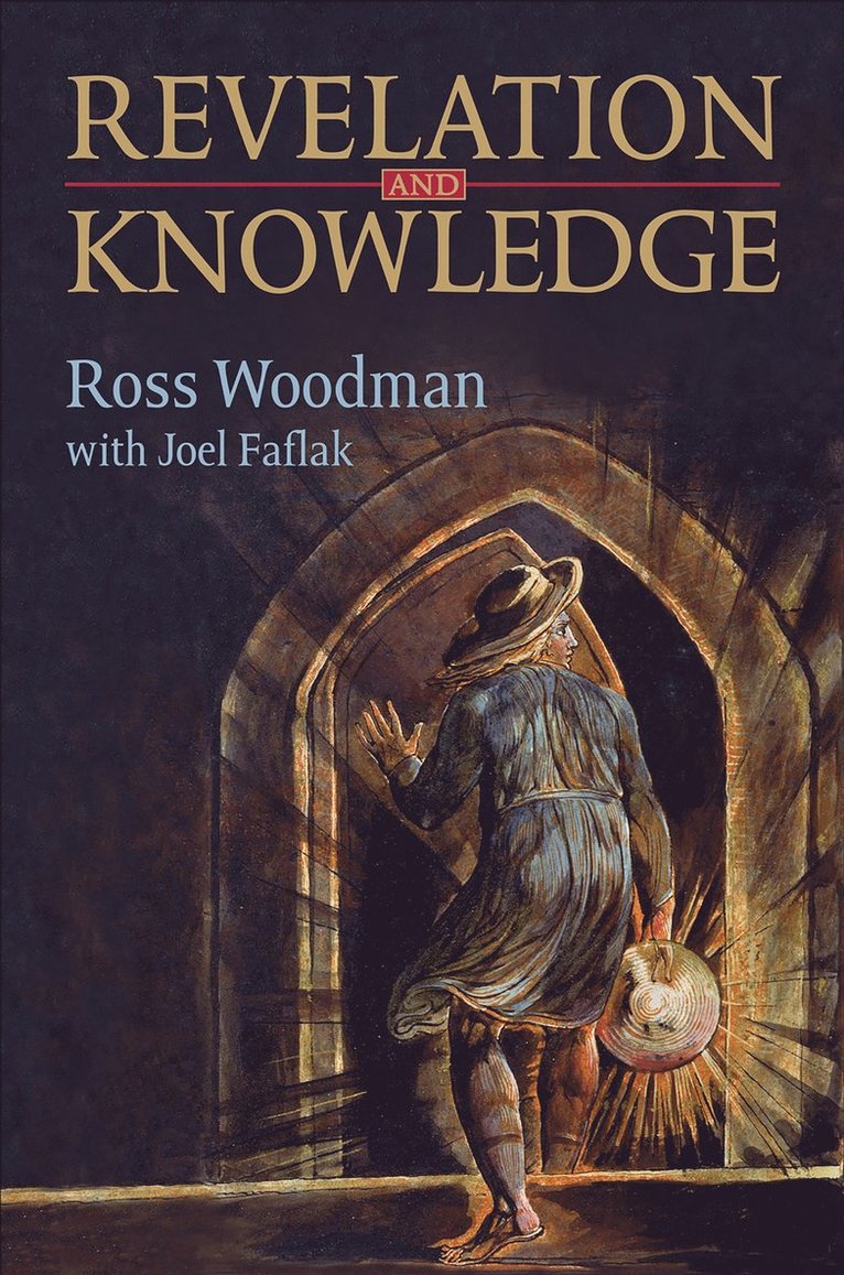 Ross Woodman, Joel Faflak - Revelation and Knowledge, Häftad