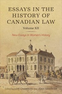 bokomslag Essays in the History of Canadian Law, Volume XII