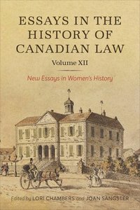 bokomslag XIIEssays in the History of Canadian Law, Volume XII