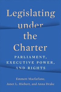 bokomslag Legislating under the Charter