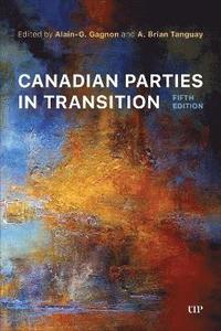 bokomslag Canadian Parties in Transition, Fifth Edition