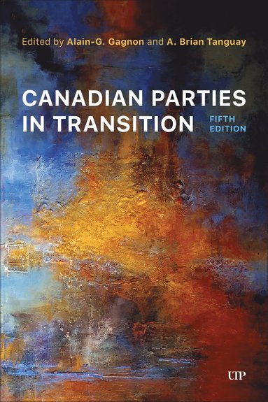 bokomslag Canadian Parties in Transition, Fifth Edition