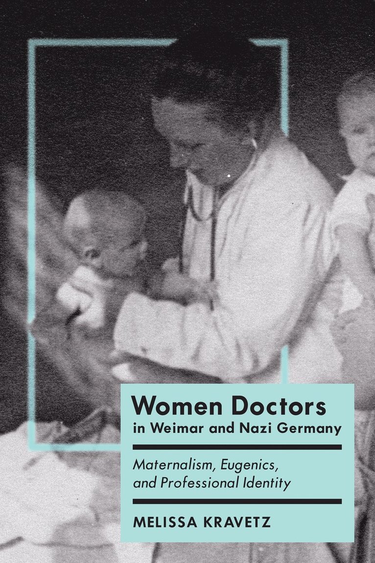 Women Doctors in Weimar and Nazi Germany