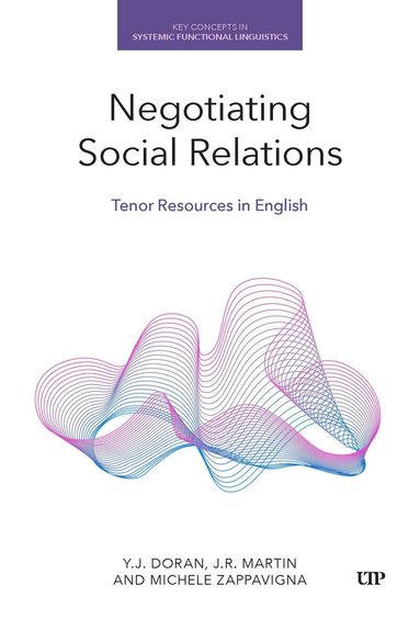 Y.J. Doran, J.R. Martin, Michele Zappavigna - Negotiating Social Relations, Häftad