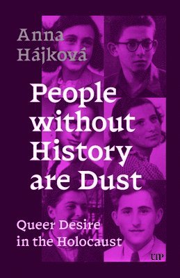 bokomslag People Without History Are Dust