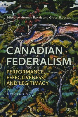 Grace Skogstad, Herman Bakvis - Canadian Federalism, Häftad
