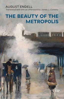 August Endell - Beauty of the Metropolis, Häftad