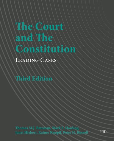 Thomas M.J. Bateman, Mark S. Harding, Janet L. Hiebert, Rainer Knopff, Peter H. Russell - Court and the Constitution, Häftad