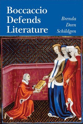 Brenda Deen Schildgen - Boccaccio Defends Literature, Inbunden