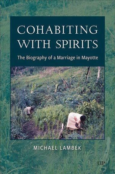 Michael Lambek - Cohabiting with Spirits, Inbunden