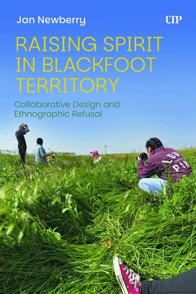 Jan Newberry - Raising Spirit in Blackfoot Territory, Häftad