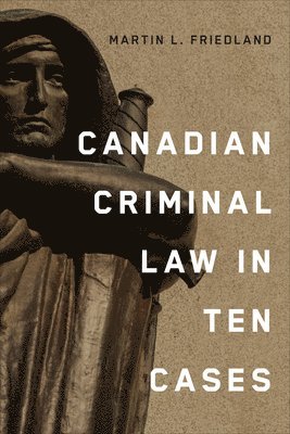 Canadian Criminal Law in Ten Cases 1