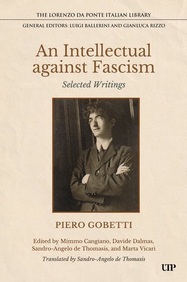 Piero Gobetti, Mimmo Cangiano, Davide Dalmas, Sandro-Angelo de Thomasis, Marta Vicari - Intellectual Against Fascism, Inbunden