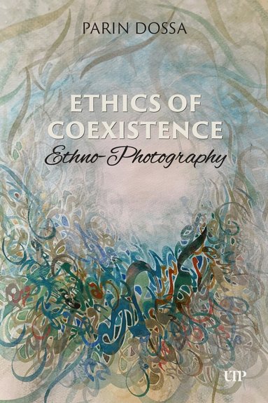 Parin Dossa - Ethics of Co-Existence, Inbunden