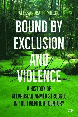 bokomslag Bound by Exclusion and Violence