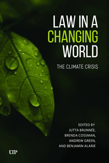 Jutta Brunnee, Brenda Cossman, Andrew Green, Benjamin Alarie - Law in a Changing World, Inbunden