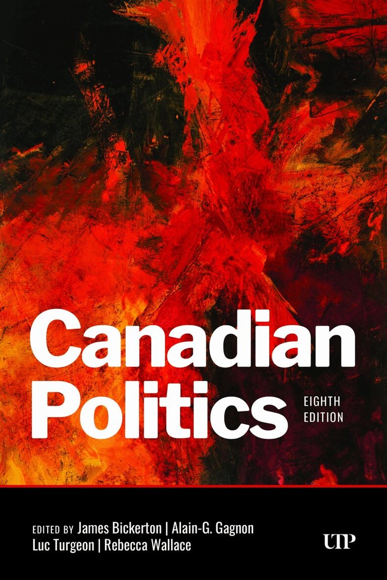 James Bickerton, Alain-G. Gagnon, Luc Turgeon, Rebecca Wallace - Canadian Politics, Häftad