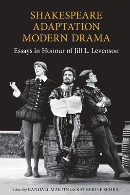 Randall Martin, Katherine Scheil - Shakespeare/Adaptation/Modern Drama, Häftad