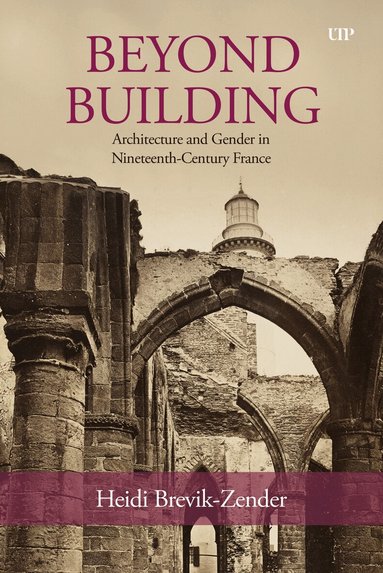 Heidi Brevik-Zender - Beyond Building, Inbunden