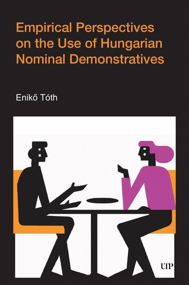 bokomslag Empirical Perspectives on the Use of Hungarian Nominal Demonstratives