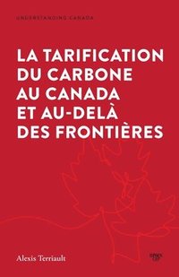 bokomslag La tarification du carbone au Canada et au-delà des frontières