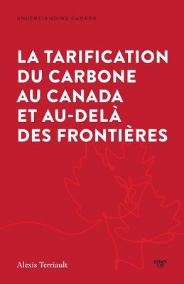 bokomslag La tarification du carbone au Canada et au-delà des frontières