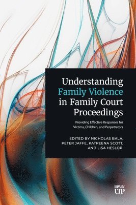 Understanding Family Violence in Family Court Proceedings