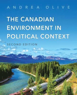 Andrea Olive - Canadian Environment in Political Context, Inbunden