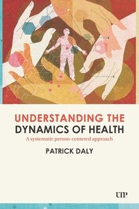 bokomslag Understanding the Dynamics of Health