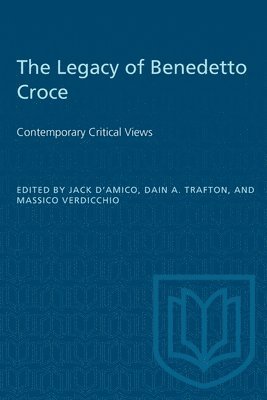 Jack D'Amico, Dain A. Trafton, Dain A Trafton, Massimo Verdicchio - Legacy of Benedetto Croce, Häftad