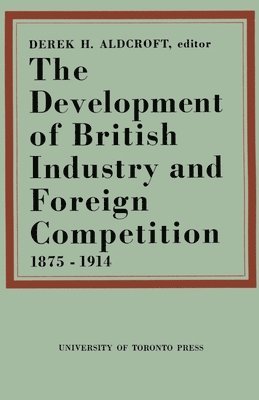 Development of British Industry and Foreign Competition 1875-1914