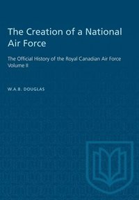 bokomslag The Creation of a National Air Force