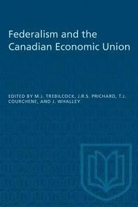 bokomslag Federalism and the Canadian Economic Union