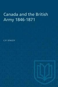 bokomslag Canada and the British Army 1846-1871