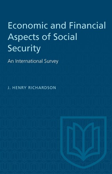 J. Henry Richardson - Economic and Financial Aspects of Social Security, Häftad