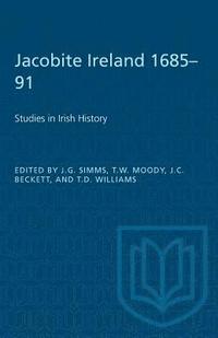 bokomslag Jacobite Ireland 1685-91: Studies in Irish History
