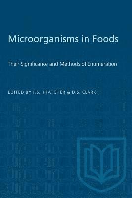 David S. Clark, F. S. Thatcher - Microorganisms in Foods: Their Significance and Methods of Enumeration, Häftad